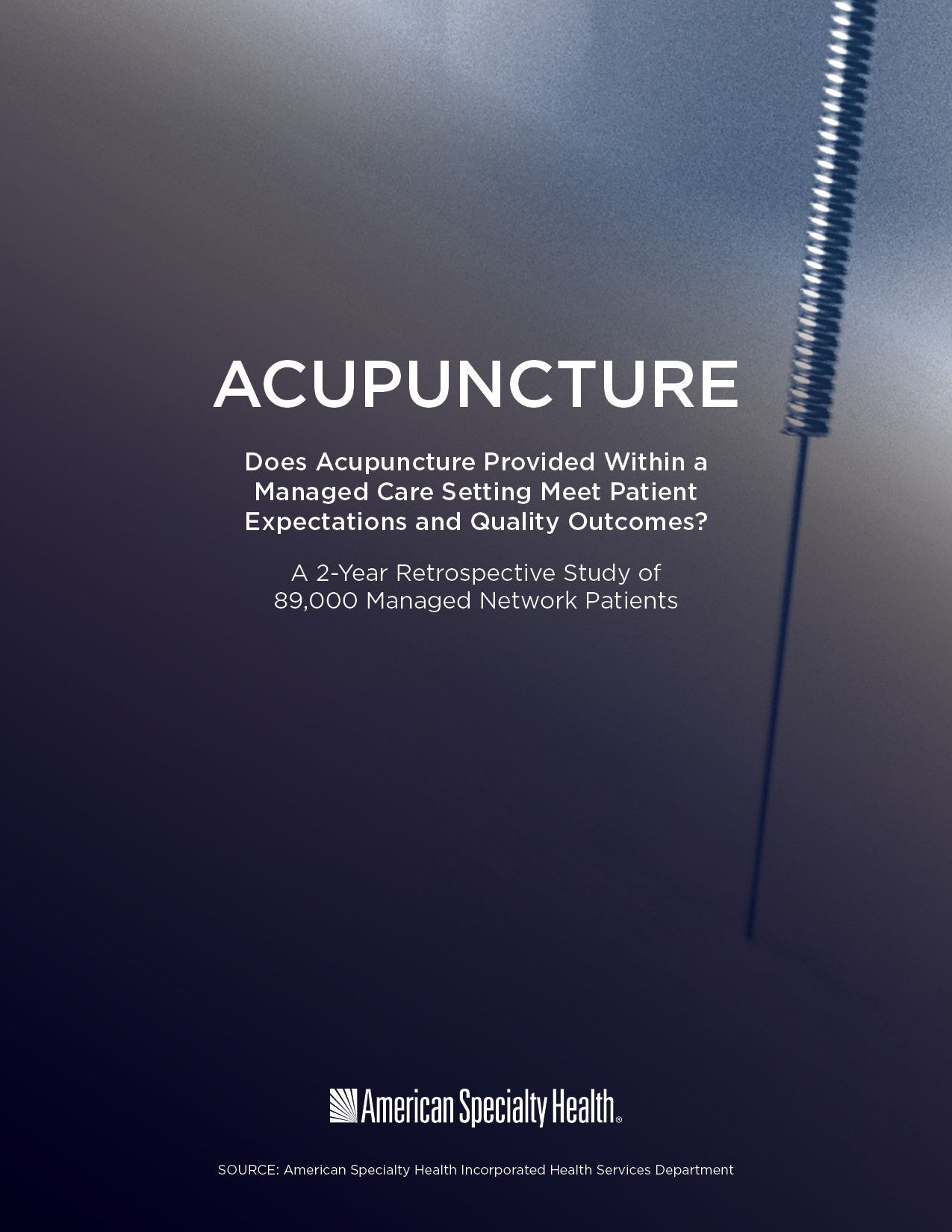 Does Acupuncture Provided Within a Managed Care Setting Meet Patient Expectations and Quality Outcomes?